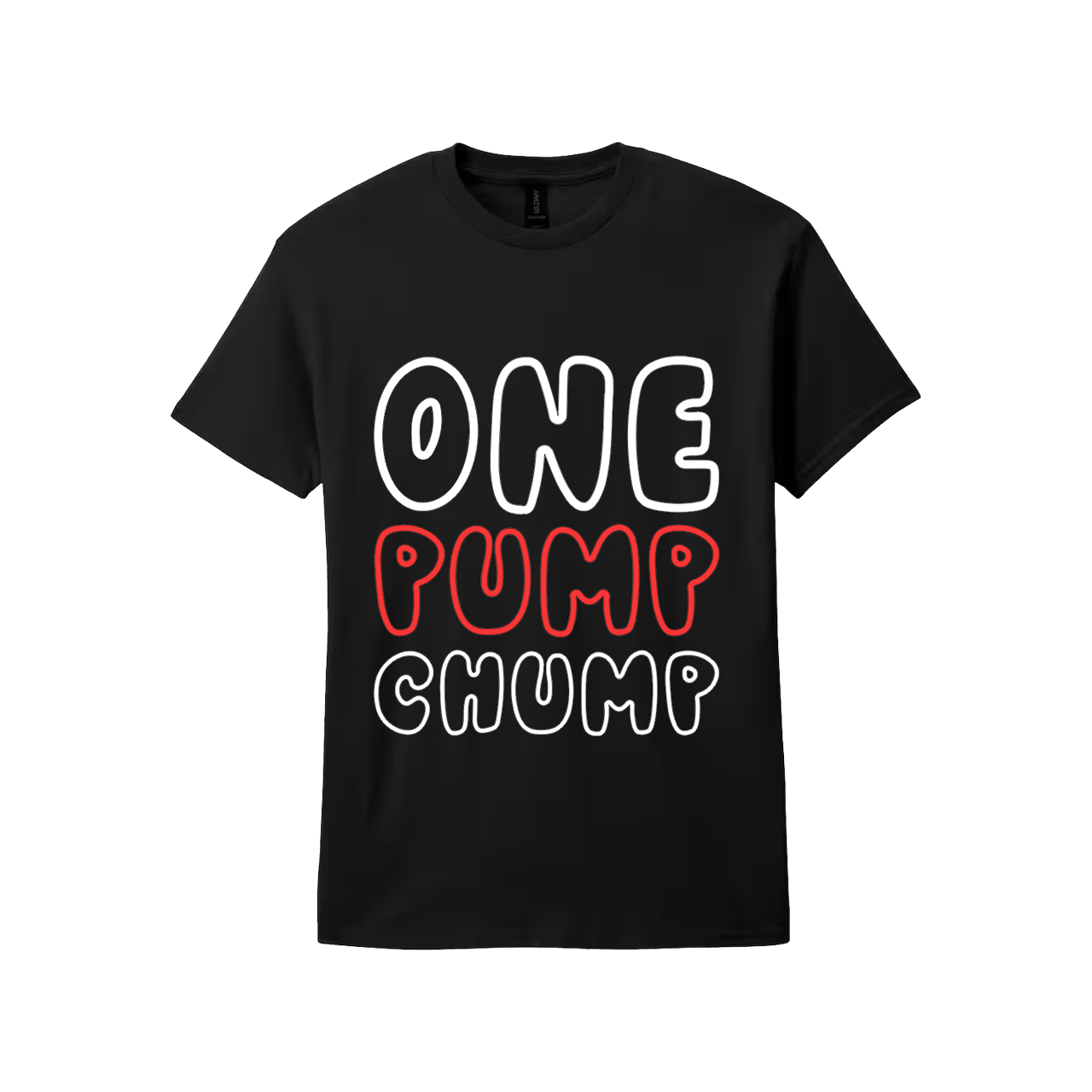 'One Pump Chump' T-Shirt